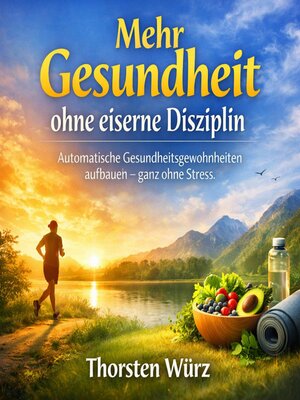 cover image of Mehr Gesundheit ohne eiserne Disziplin